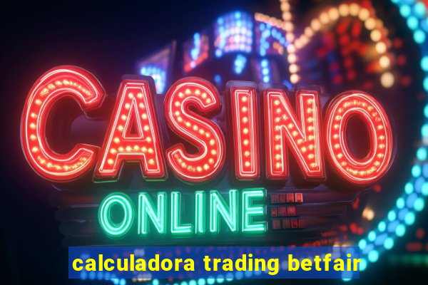 calculadora trading betfair